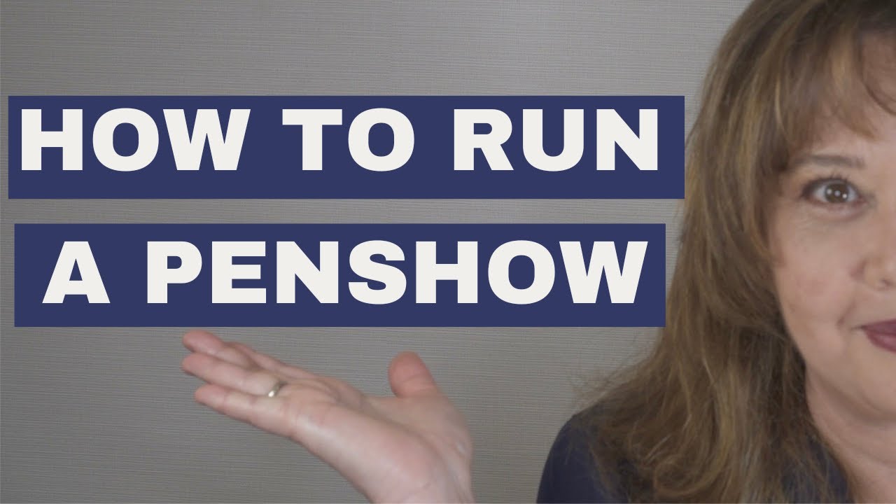How to Run a Pen Show