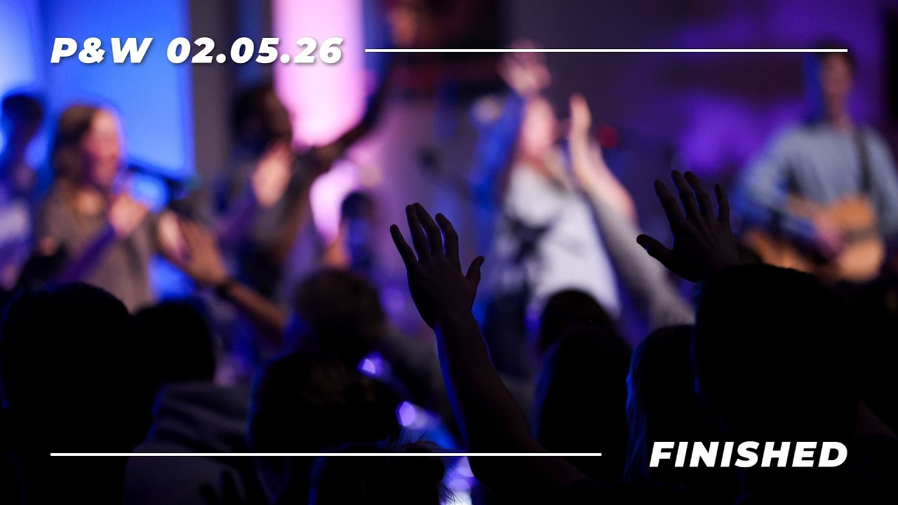 P+W 02.05.26 | Finished (Hebrews 10:11-14)