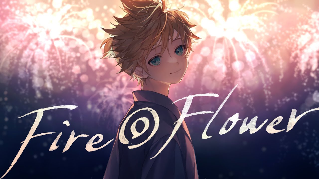 halyosy - Fire◎Flower (Sparkler Ver.) ft. 鏡音レン [Official Video]