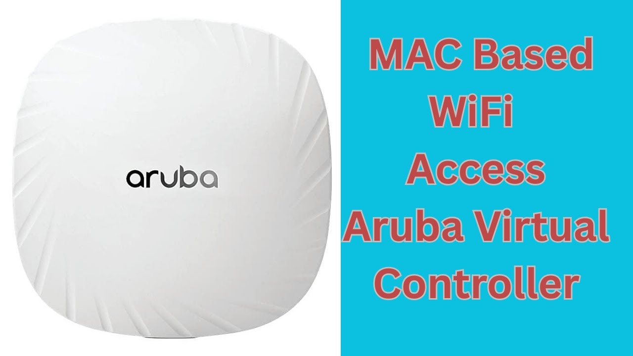 MAC Based WiFi Access in Aruba Virtual Controller | Step-by-Step