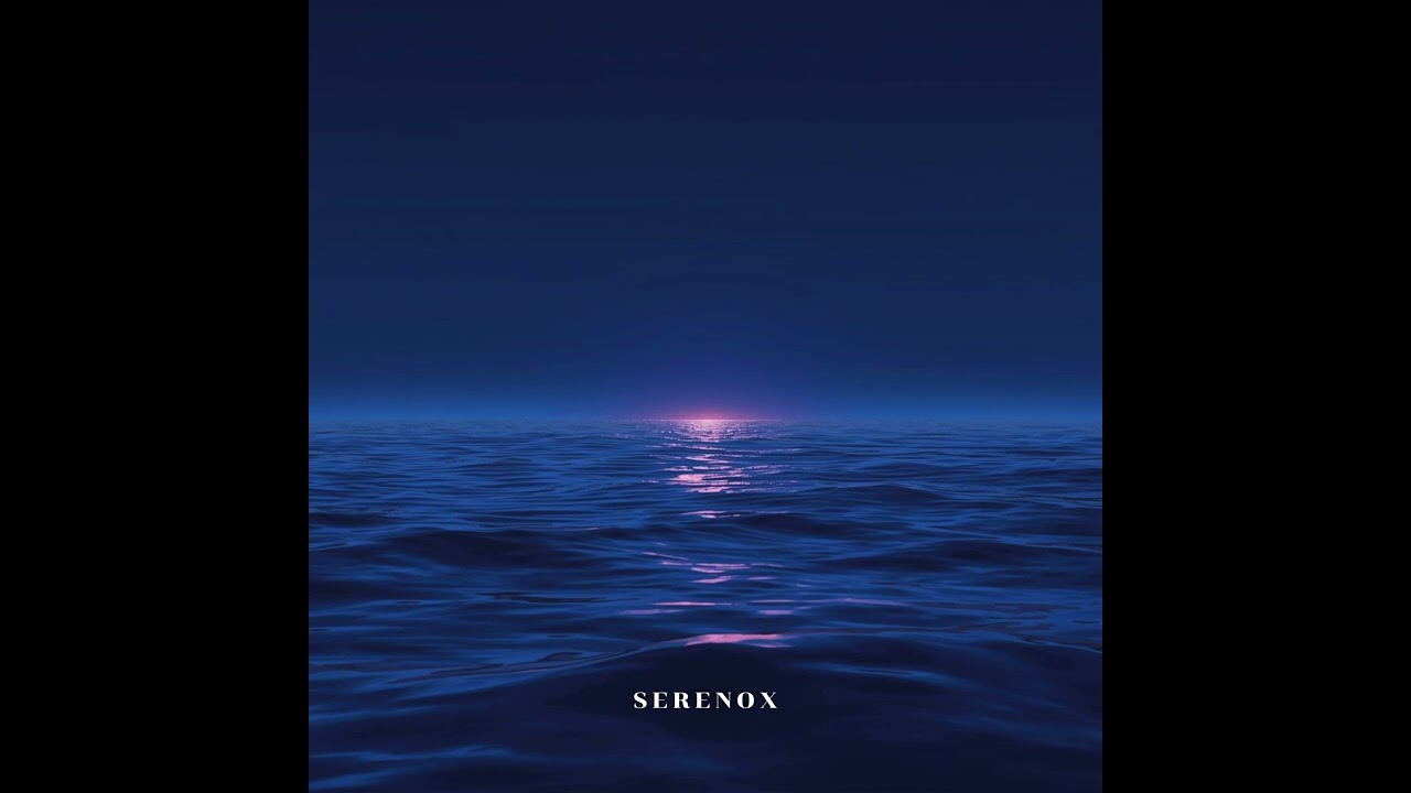 SERENOX - Ocean on My Breath