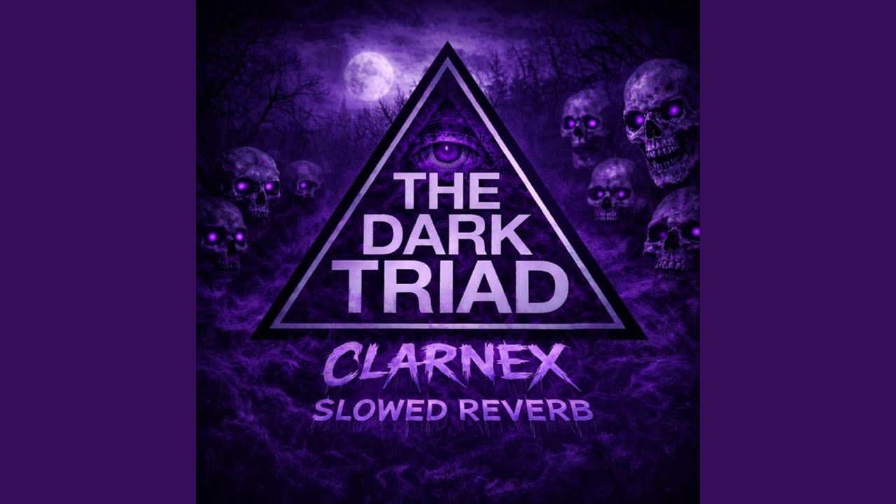The Dark Triad (Slowed + Reverb)