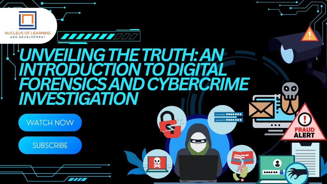 Unveiling the Truth: An Introduction to Digital Forensics and Cybercrime Investigation|NLD