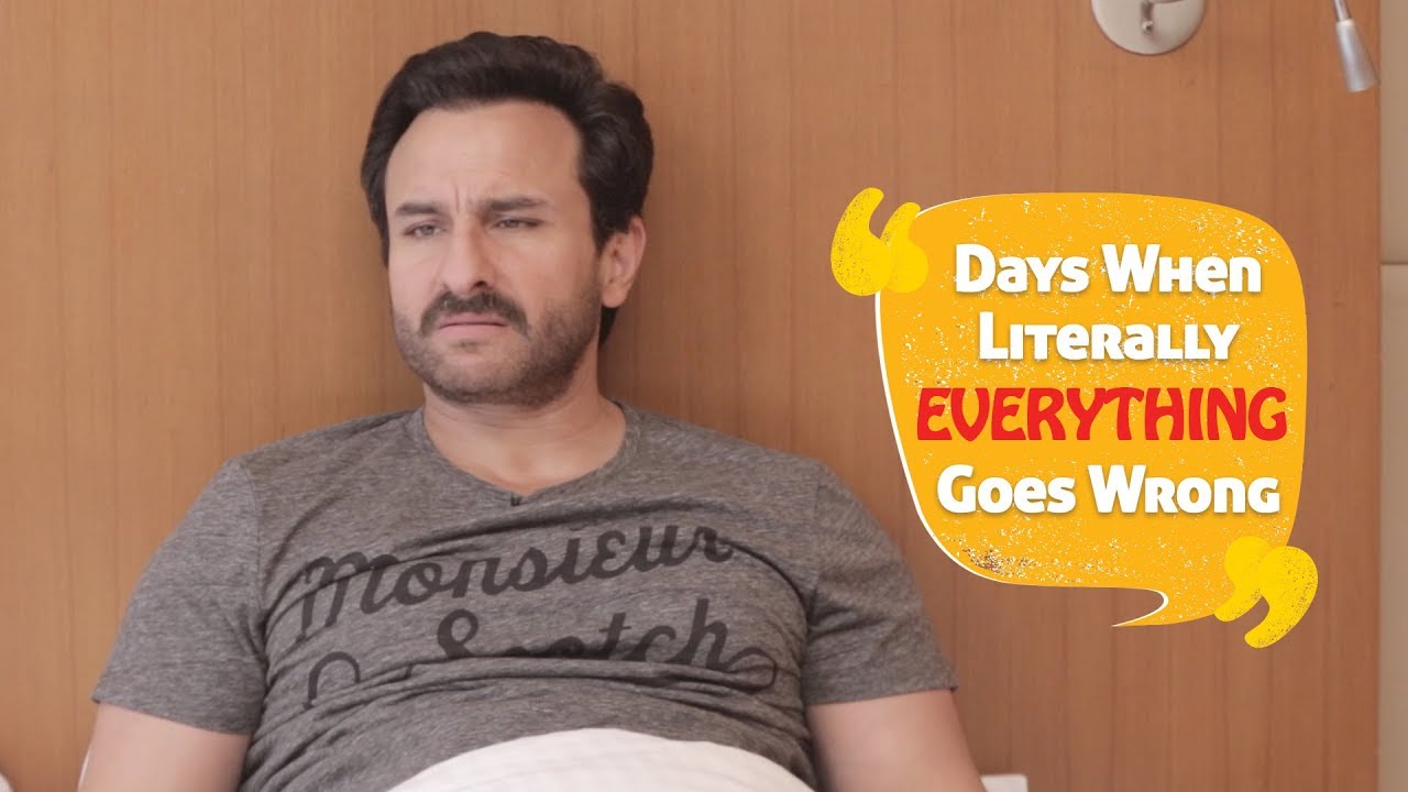 Days When Literally Everything Goes Wrong | Saif Ali Khan | Kalakaandi | MissMalini
