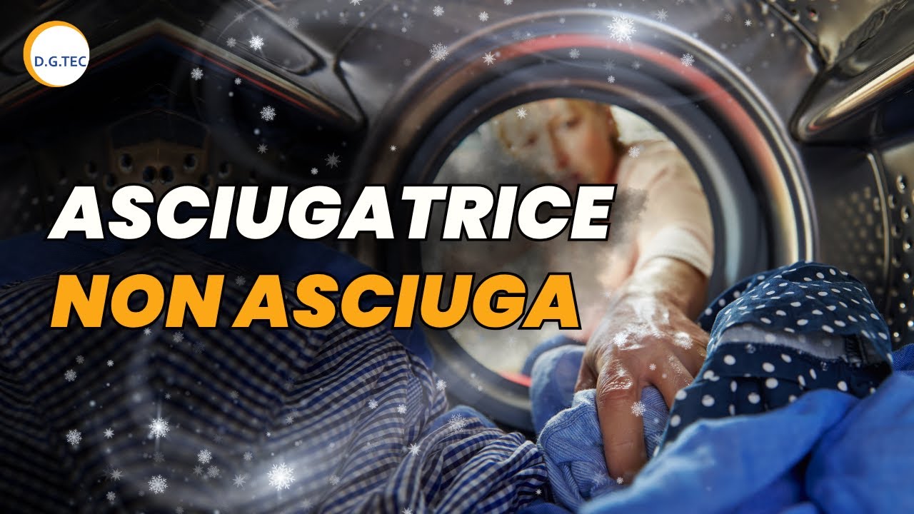 Asciugatrice non asciuga