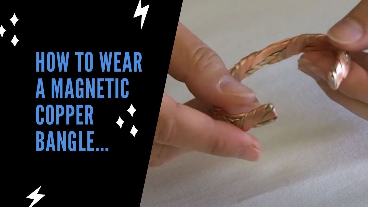 How To Wear A Magnetic Bracelet Copper Bangle