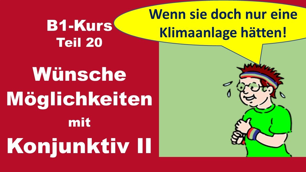 Wünsche und Möglichkeiten mit Konjunktiv II formulieren (Deutsch B1)