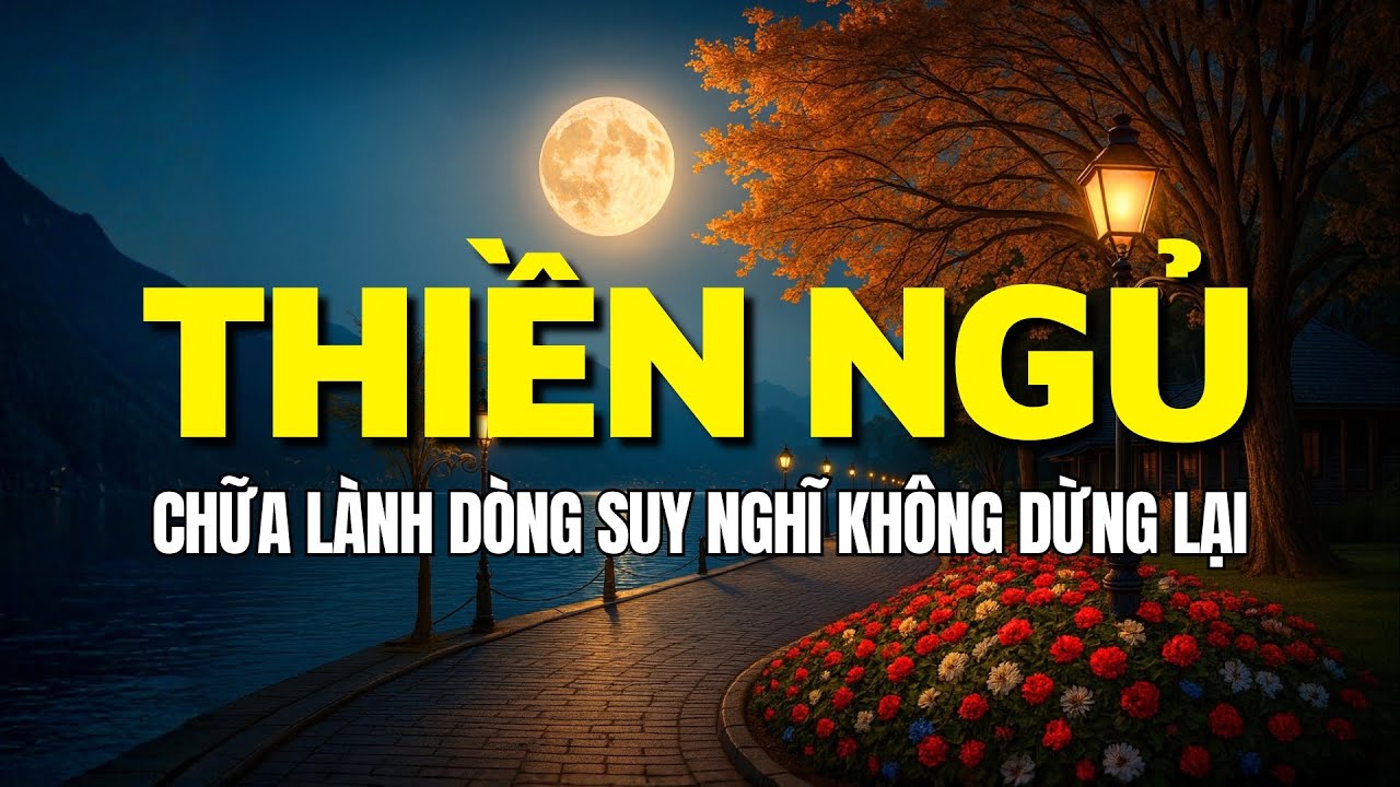 THIỀN NGỦ - Chữa Lành Dòng Suy Nghĩ Không Dừng Lại | Hiên Dương