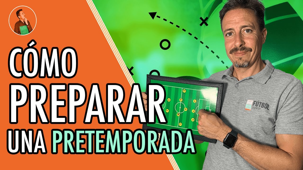 ► Cómo PREPARAR una PRETEMPORADA (todo lo que tienes que tener en cuenta) 🕵🏻