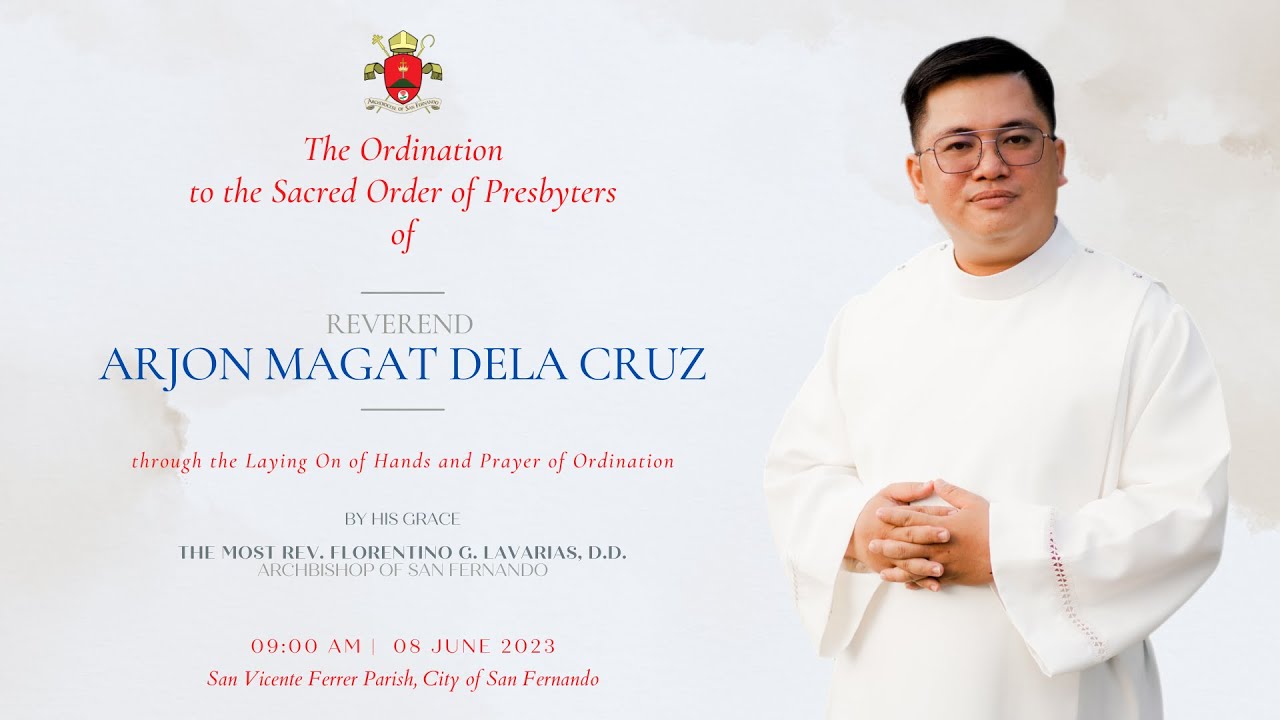 THE ORDINATION OF REVEREND ARJON MAGAT DELA CRUZ TO THE SACRED ORDER OF PRESBYTERS