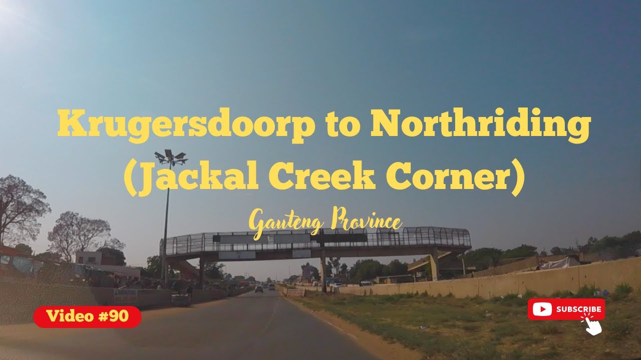 Video #90:  Krugersdoorp to Northriding Jackal Cre