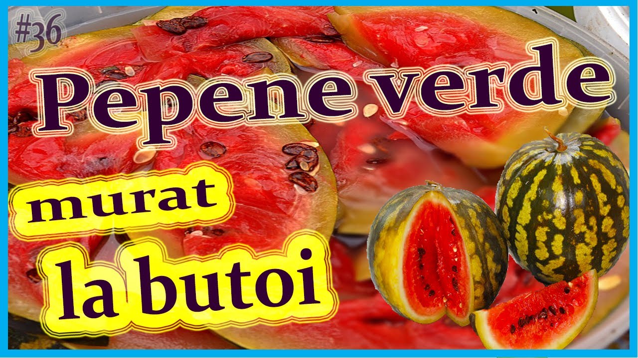 Pepene verde murat. Pepene verde la butoi pentru iarna. Harbuji murați.