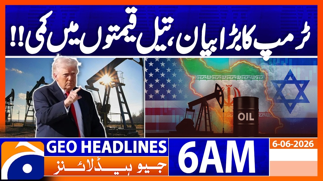Oil prices will decrease when the situation returns to normal| 6 AM Headlines Geo News | 6 June 2026