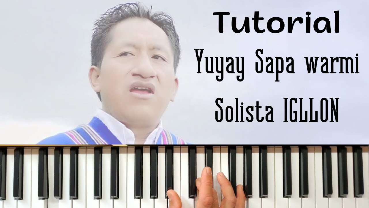 Tutorial de piano SOLISTA IGLLON Yuyay sapa warmi