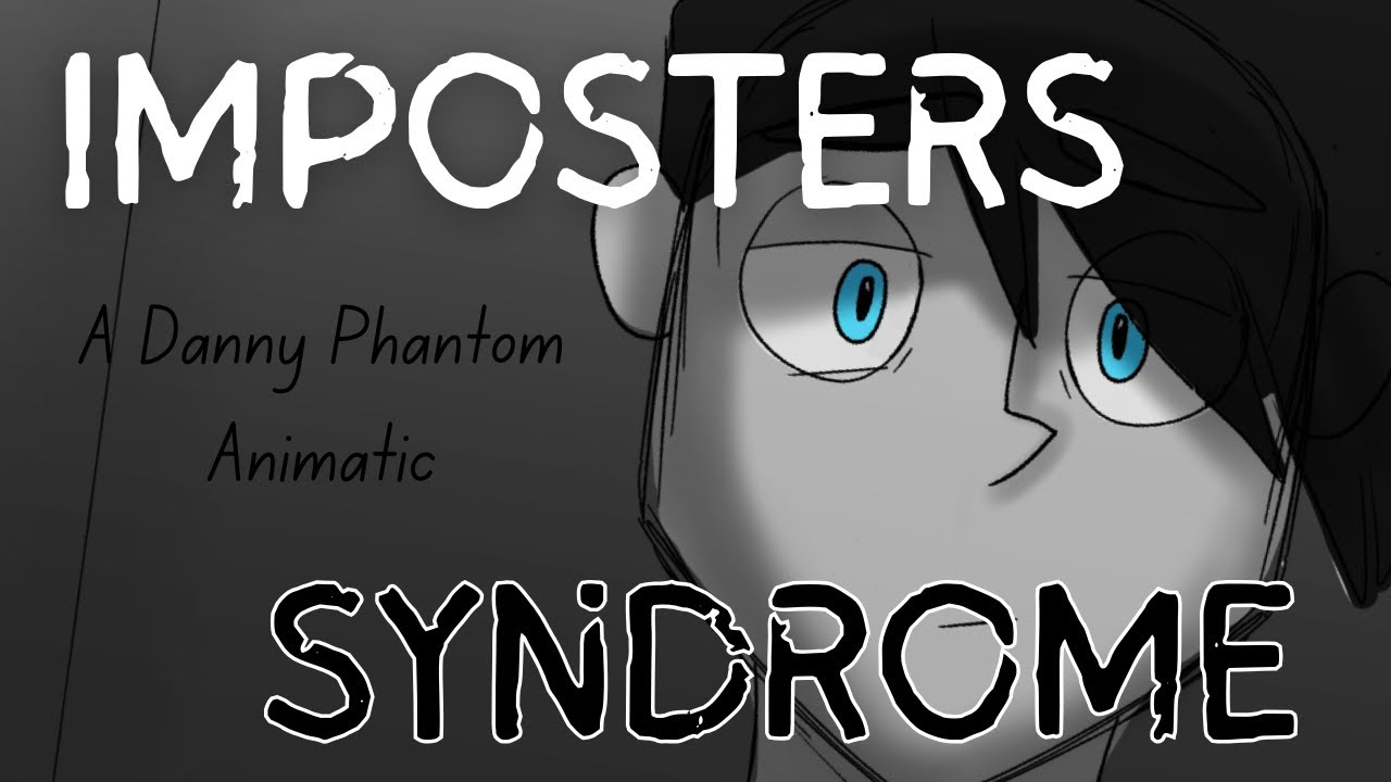IMPOSTERS SYNDROME | DANNY PHANTOM ANIMATIC