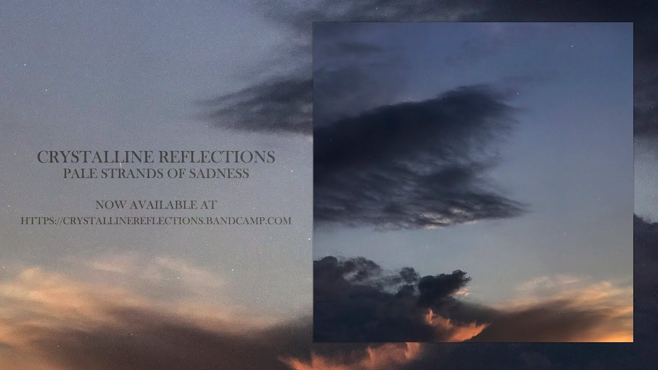 Crystalline Reflections - Pale Strands of Sadness (Full Album)