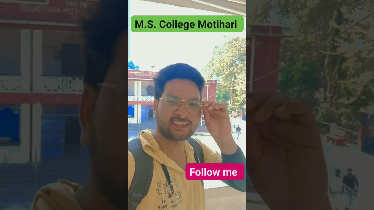 M.S. College Motihari Bihar #Muzaffarpur University
