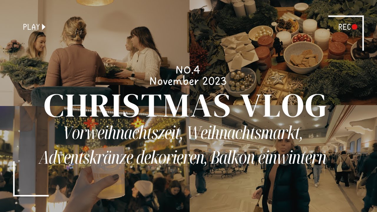 Christmas Vlog No.4: Pullmancity Weihnachtsmarkt, Adventskränze dekorieren, Balkon winterfest machen