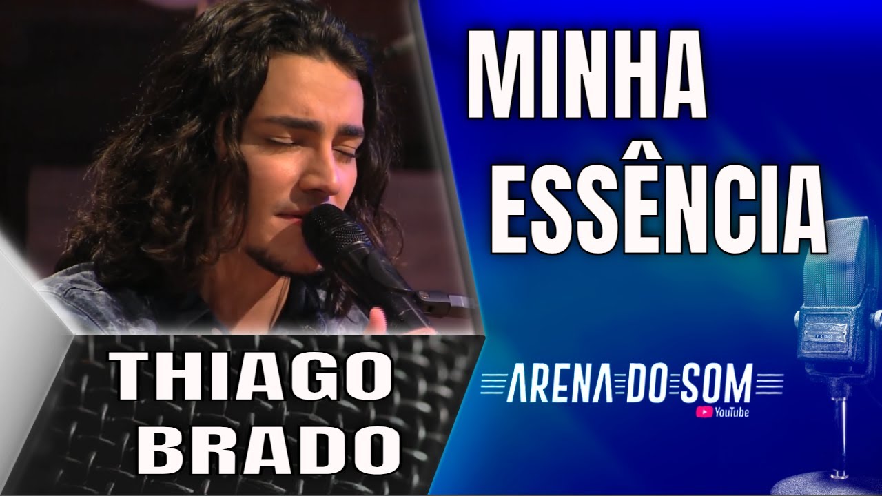 Thiago Brado - Minha Ess&ecirc;ncia - Arena do Som