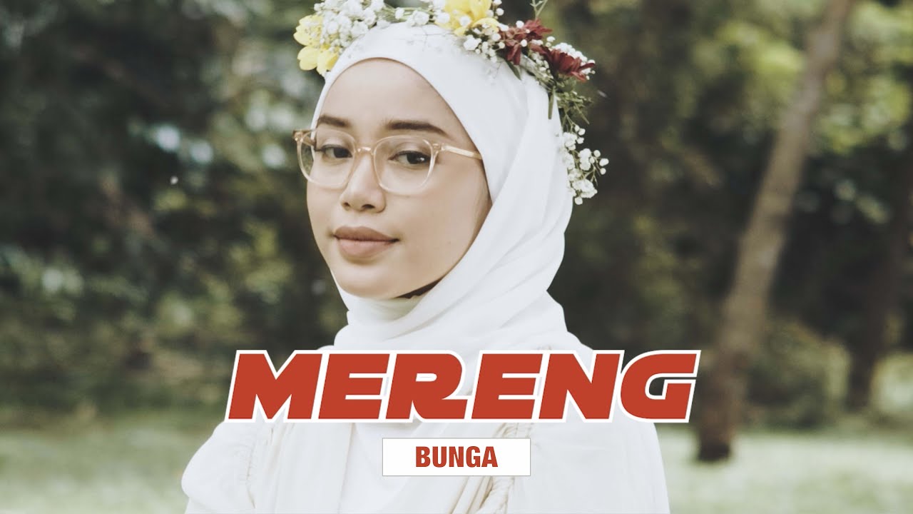 Bunga - Mereng (Official Music Video)