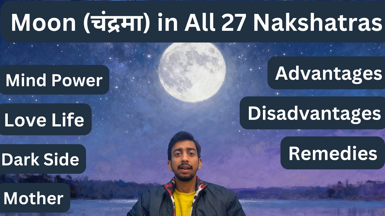 Moon (चंद्रमा) in all 27 Different Nakshatras in DETAIL | Advantage | Disadvantage | Remedies