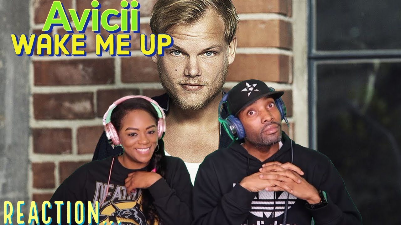 Stay Woke!! 👀 First time hearing Avicii 