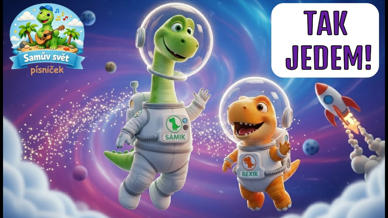 TAK JEDEM! - Dinosauři ve vesmíru | Písničky pro děti | Samův svět písniček