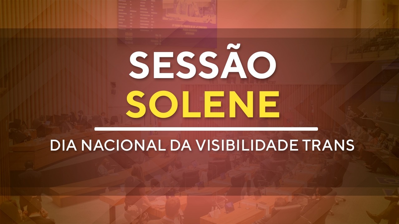 Sessão Solene - Dia Nacional da Visibilidade Trans  - 10h - 11/02/2026
