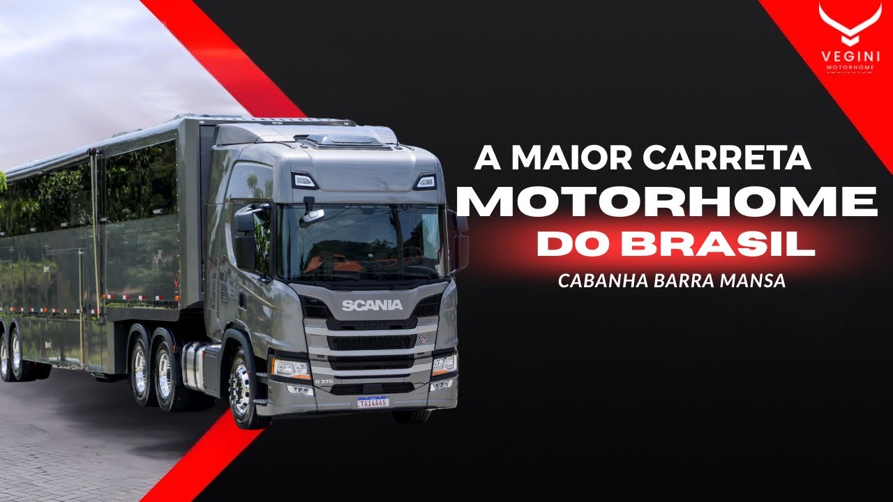 A Maior Carreta Motorhome j&aacute; feita pela VEGINI | Cabanha Barra Mansa 