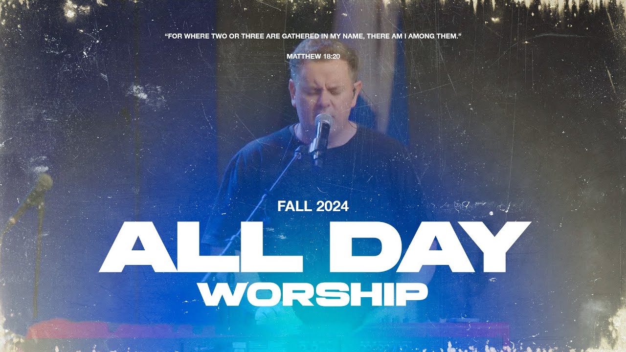 ALL DAY WORSHIP AM Session | November 8th, 2024