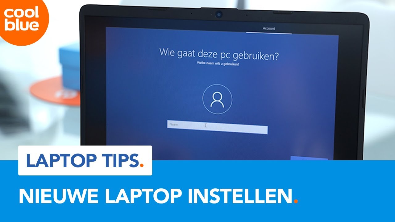 Laptop tips - Nieuwe laptop instellen