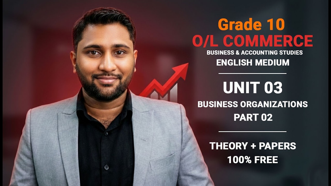 Unit 03 - Business Organizations | Part 02 (O/L Commerce | Bs & Acc Stds - English Medium) - FREE