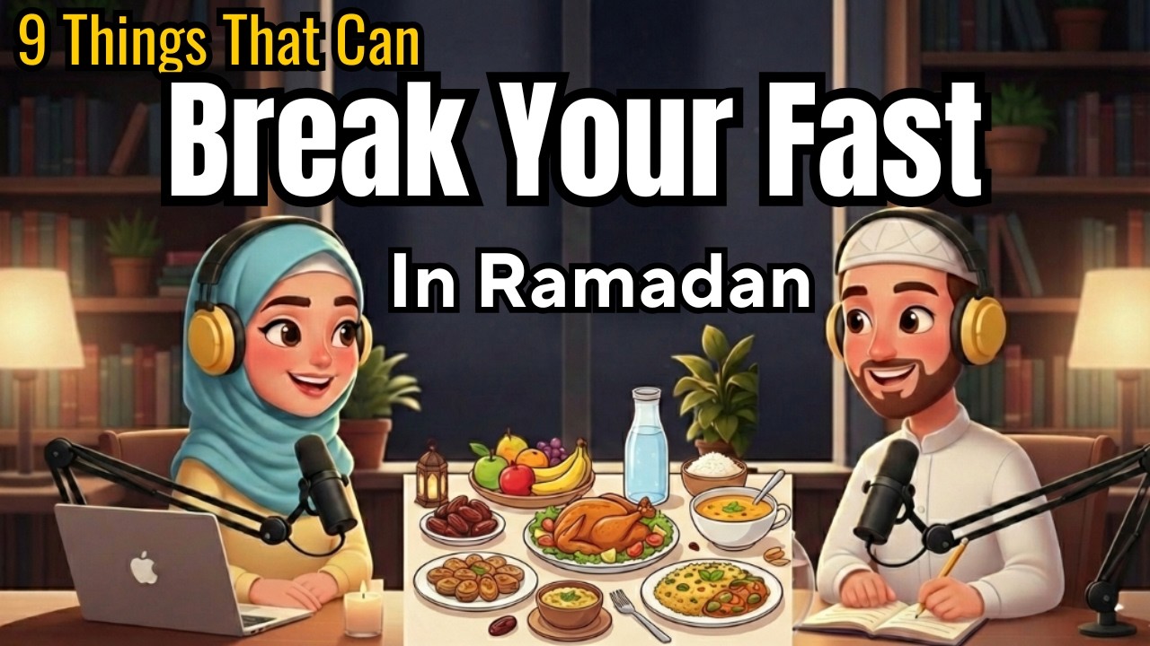 9 Things That Can Break Your Fast in Ramadan | Easy English Talk Podcast Episode