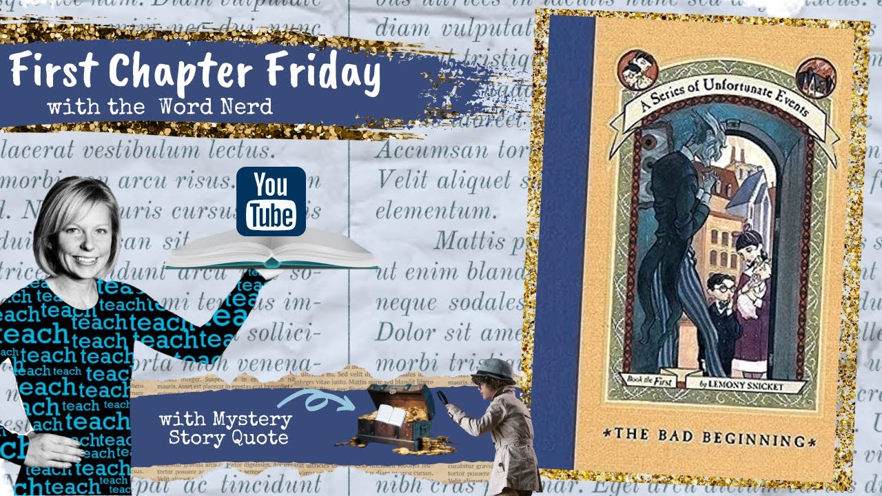 First Chapter Friday The Bad Beginning Ch 1 Read Aloud || MG Series