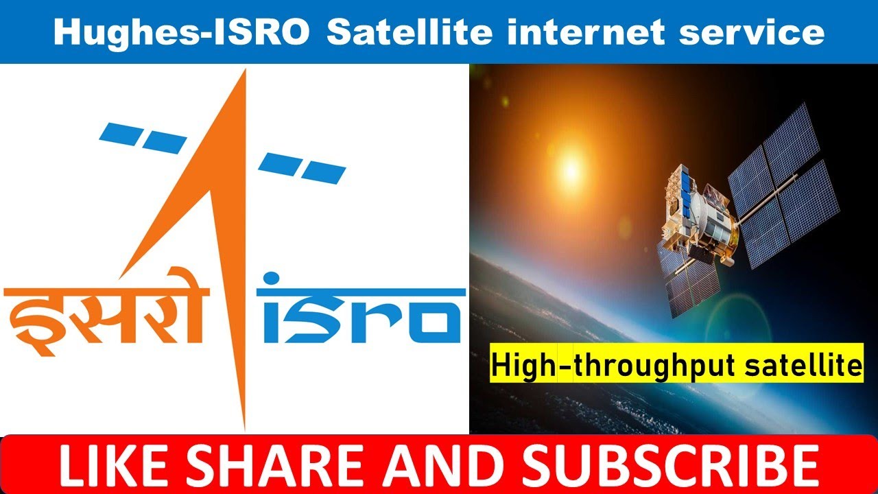 Hughes-ISRO satellite internet service |High-throughput satellite |Current Affairs | Learn Till Life
