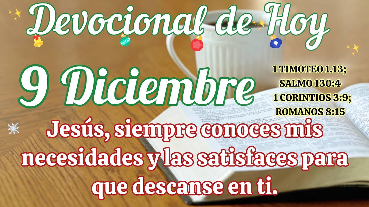 Devocional del día de hoy 9 Diciembre | Devocional | Devocionales para empezar el día con Dios