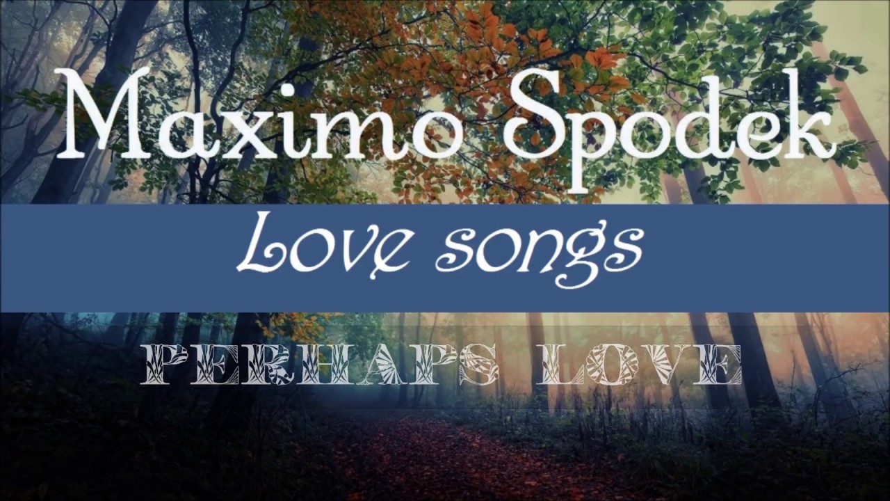 MAXIMO SPODEK, LOVE SONGS COLLECTION, INSTRUMENTAL