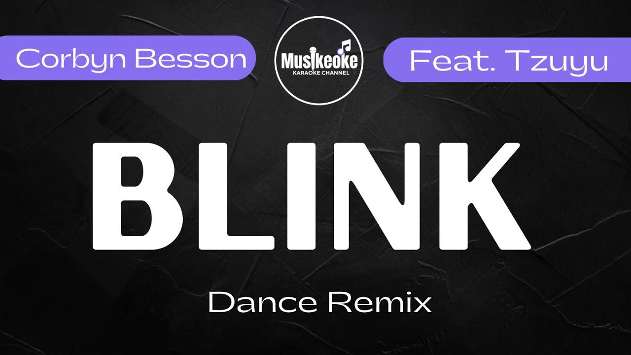 BLINK | Corbyn Besson feat. Tzuyu | Dance Remix