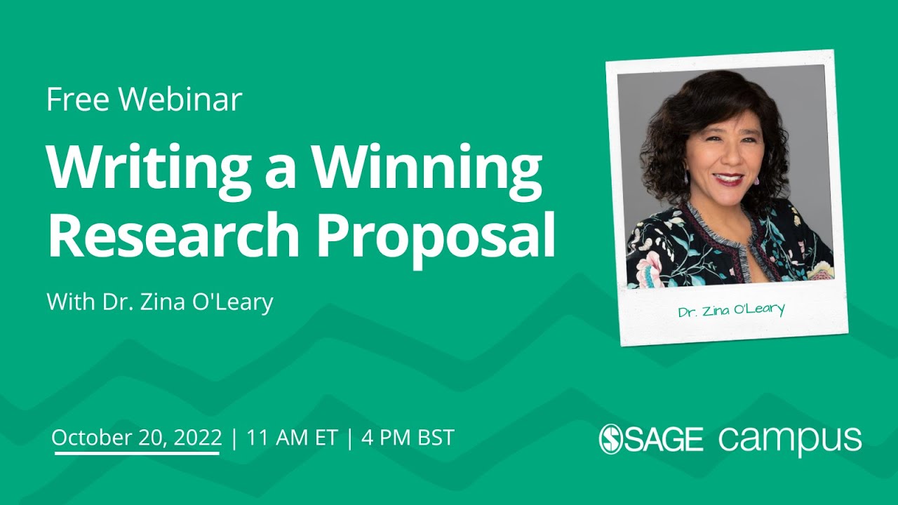 SAGE Campus Webinar   Writing a Winning Research Proposal with Zina O'Leary