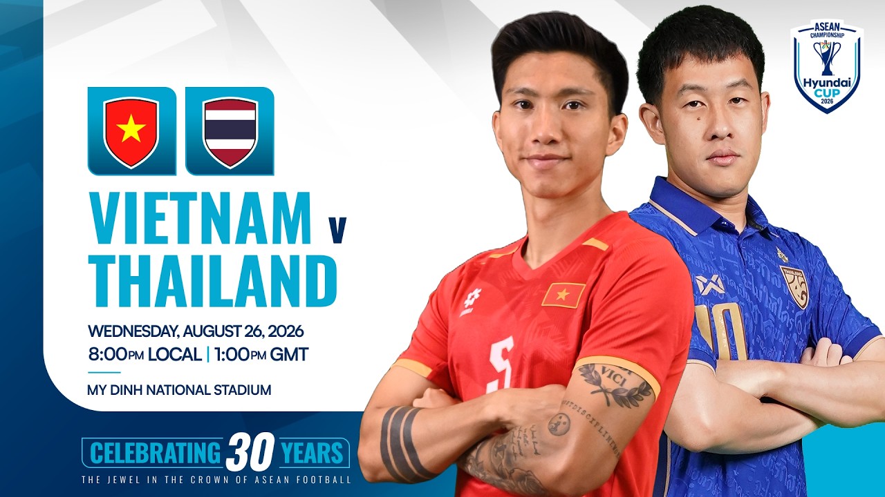 LIVE | Vietnam (VIE) vs Thailand (THA) | ASEAN Hyundai Cup&trade; 2026 Final | Leg 2