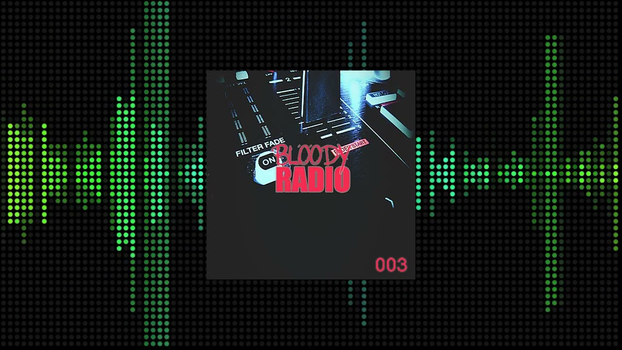 Bloody Nightmares Presents: Bloody Radio Vol. 003 [DUBSTEP]