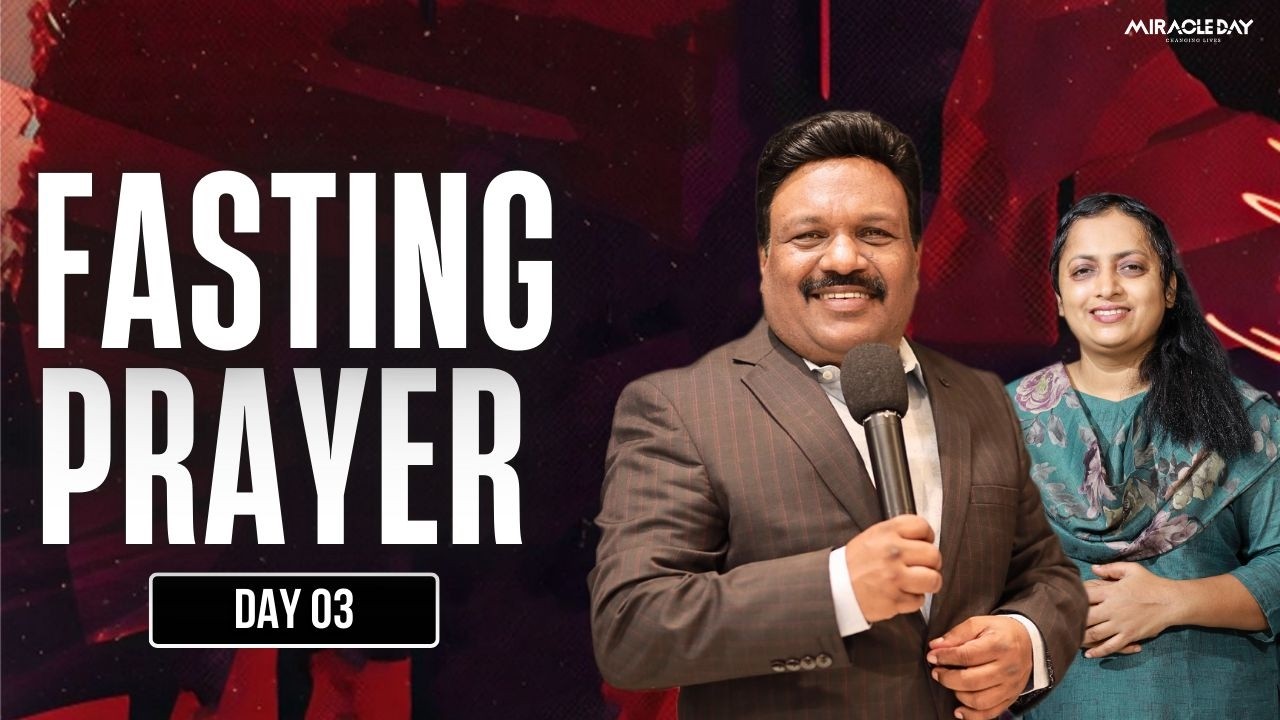 Fasting Prayer & Worship | Day 3 | Live from Miracle Day Church