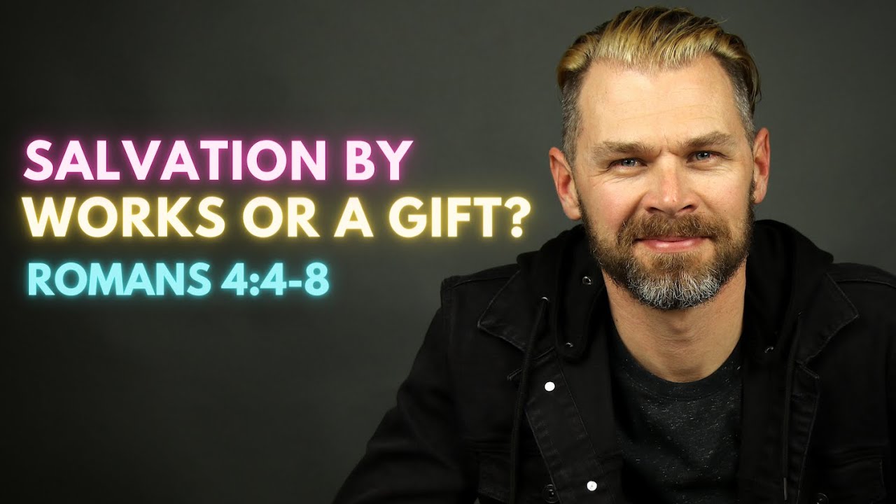 SALVATION BY WORKS OR A GIFT? // THE GRACE BIBLE COMMENTARY // RYAN RUFUS