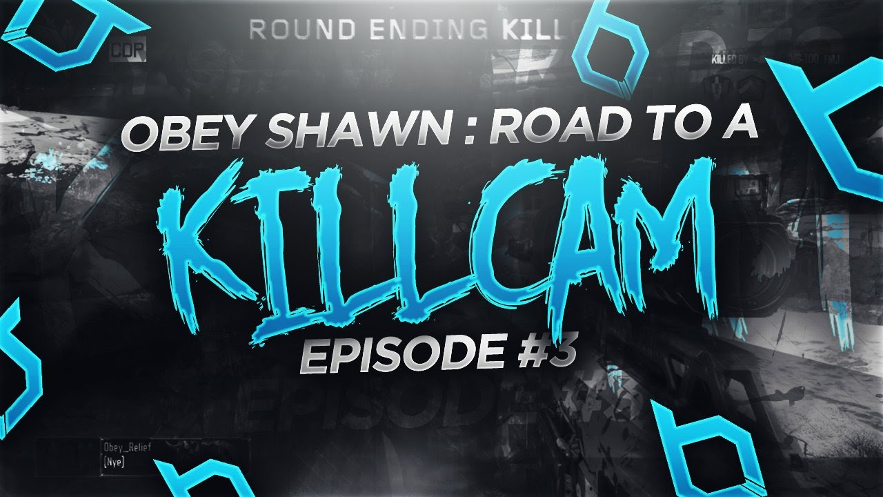 Road to a Killcam | Episode 3 (BO3)
