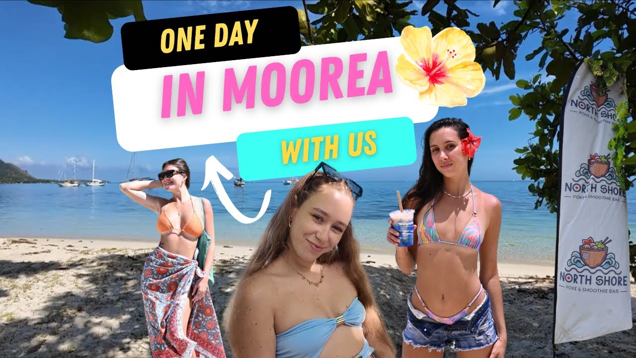 Une journée entre copines à MOOREA 🌺🌴 