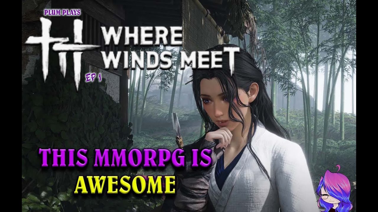 🌬️🐉🏯THIS MMORPG SCRATCHES THAT ITCH!! Ep 1 | Where Winds Meet | 🎮 #plumplays  #gaming 🏹🍃⚔️