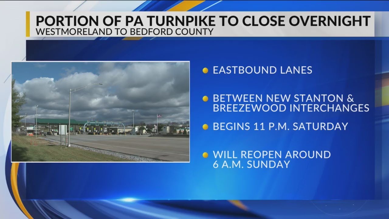 Portion of PA Turnpike to close overnight in Westmoreland and Bedford Counties