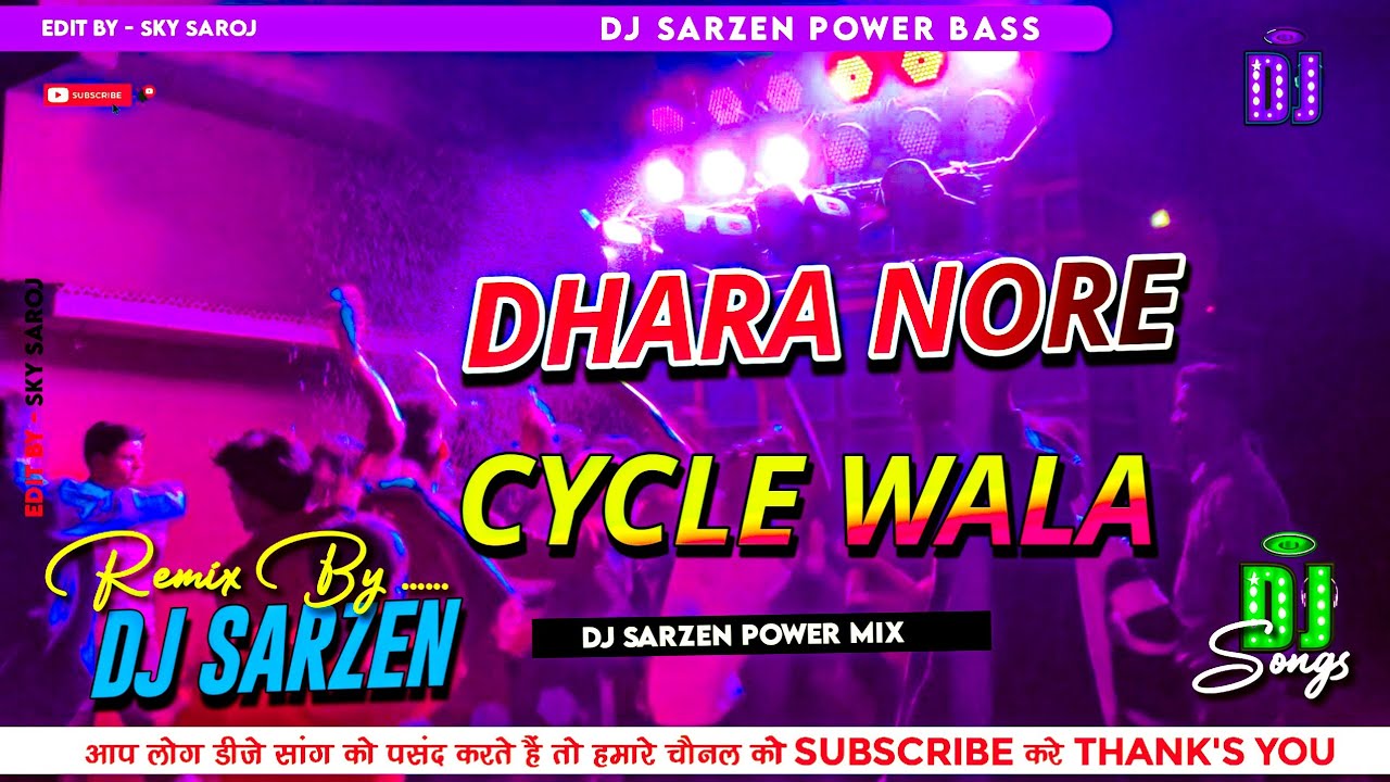 DHARA NORE CYCLE WALA // DJ SARZEN MIX