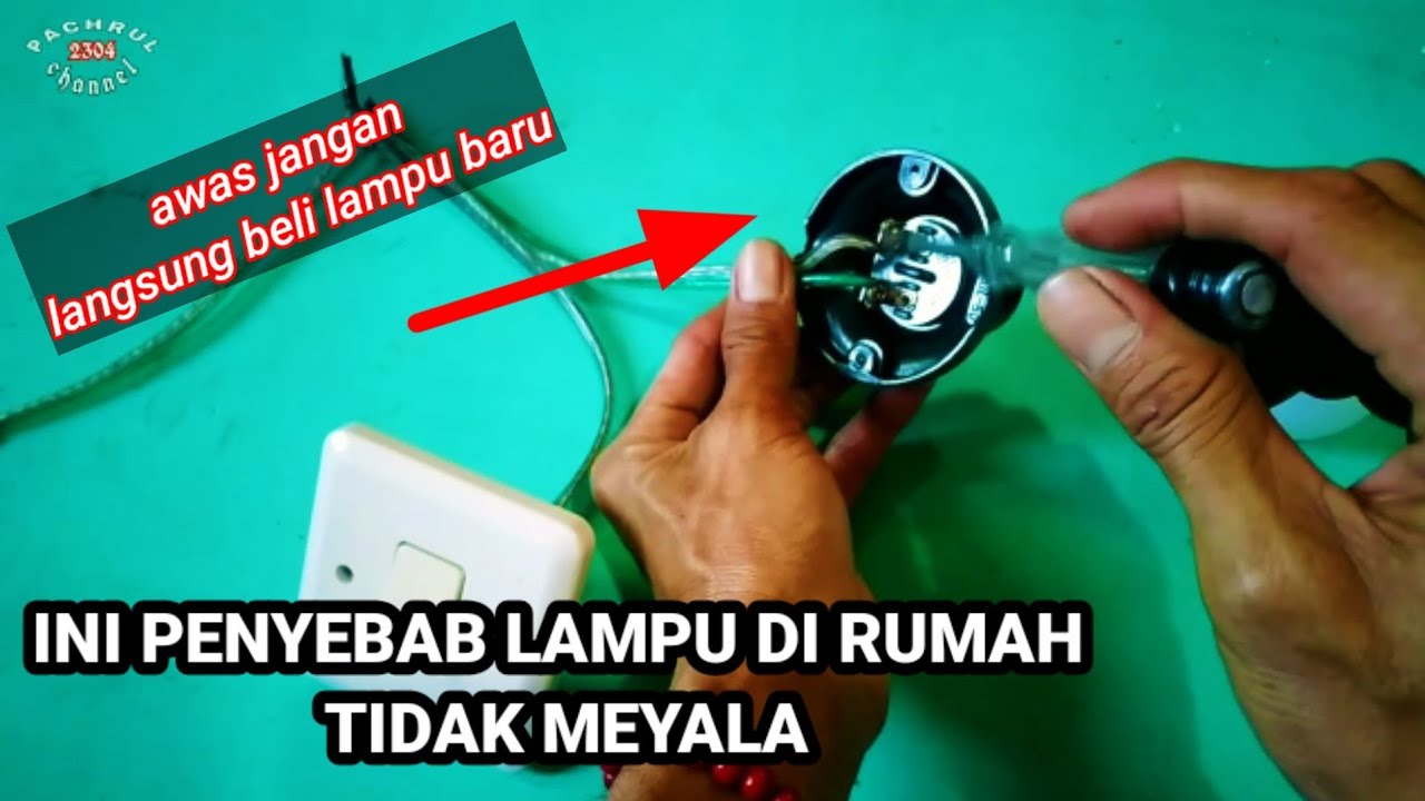 PENYEBAB-PENYEBAB LAMPU DI RUMAH TIDAK MENYALA  || NGELISTRIK.COM