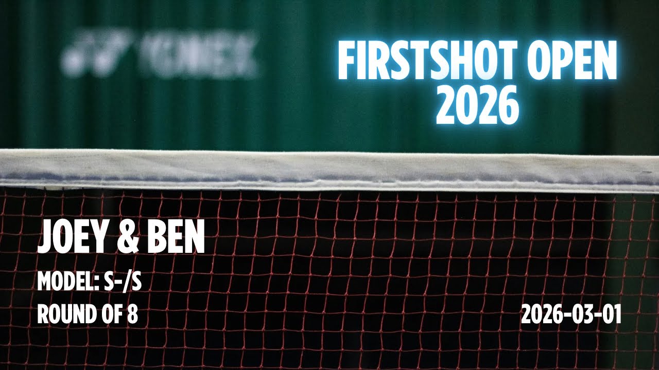 First Shot Open 2026 | Model: S-/S | Round of 8 | 2026-03-01